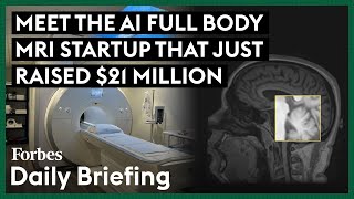 Meet The AI Full Body- MRI Startup That Raised $21 Million