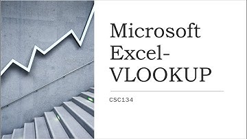 CSC134   Microsoft Excel (VLOOKUP)