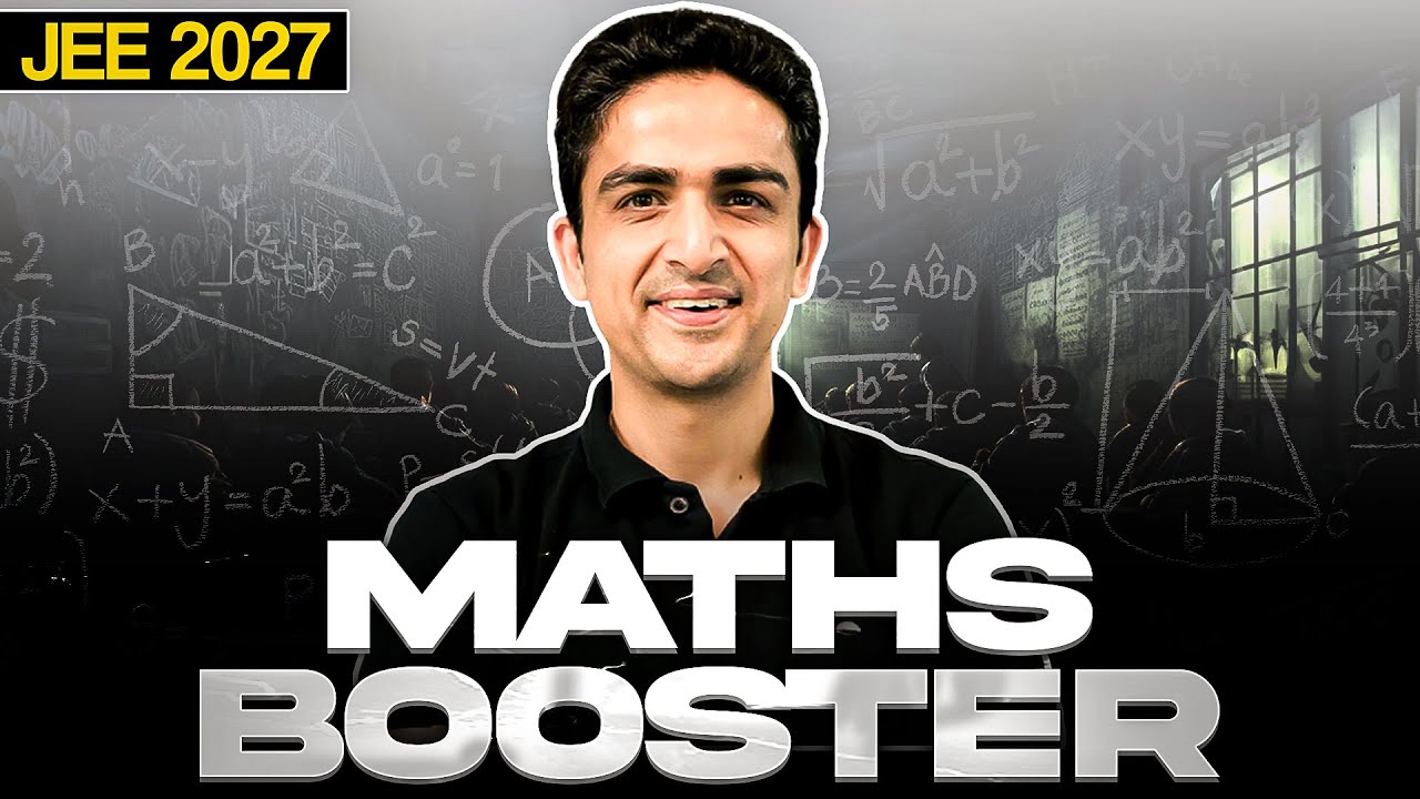 Jee 2027 | Maths Booster for Class 11