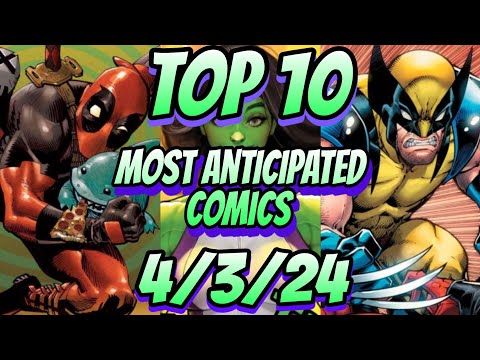 Top 10 Most Anticipated NEW Comic Books For 4/3/24