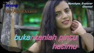 karaoke -- SAYANG  Nur Afni Octavia // No Vocal Original Music