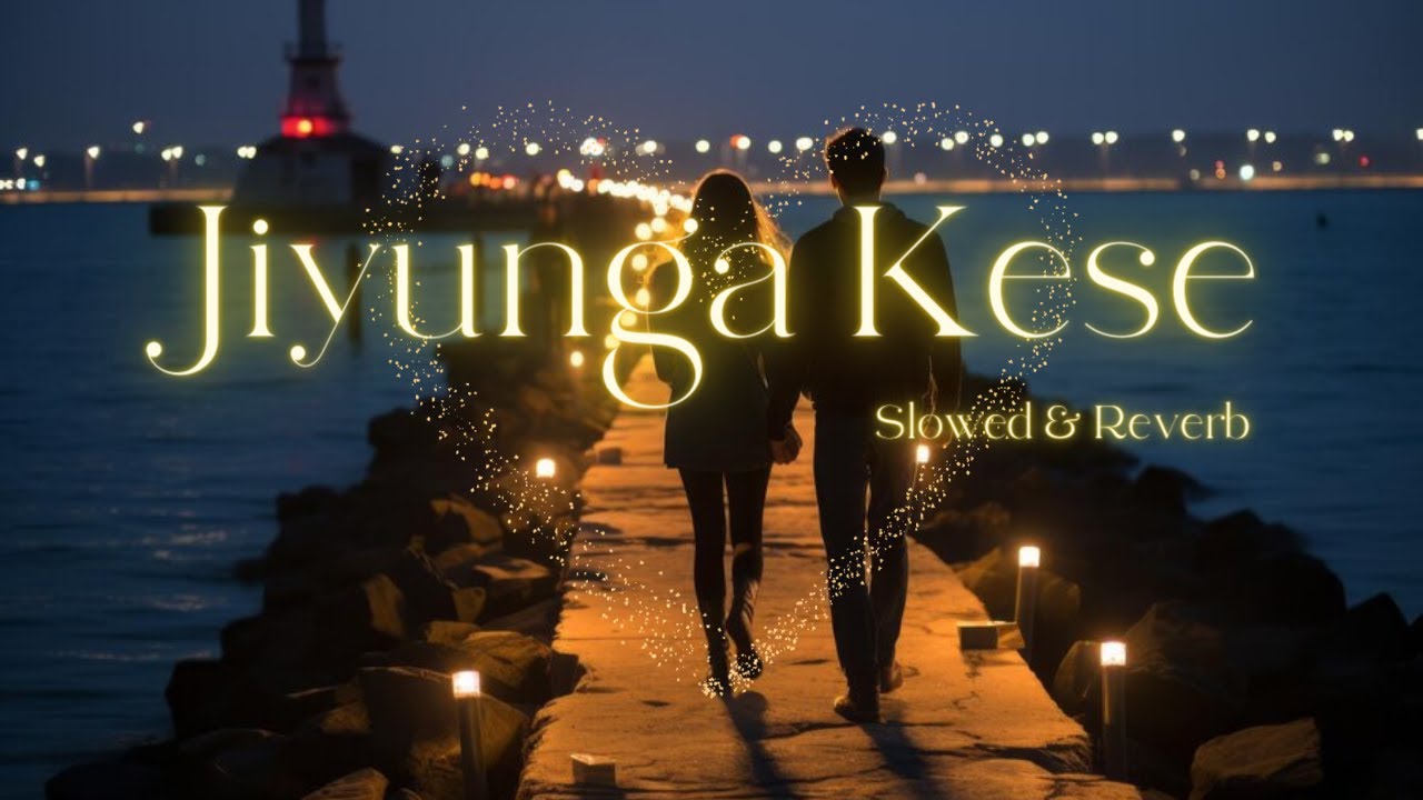 Kaise Jiyunga Kaise Batade Mujhko I Atif Aslam Slowedreverb Hindi 