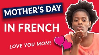 How to say Happy Mother's day in French | French Native Speaker.