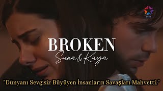 Suna & Kaya - Broken #kaysun  #yalıçapkını  #seyfer