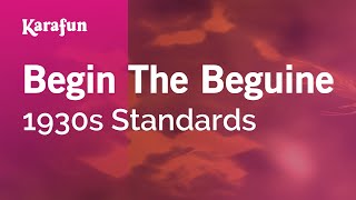 Begin the Beguine - 1930s Standards | Karaoke Version | KaraFun