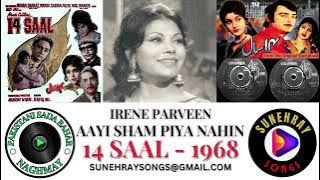 AAYI SHAM PIYA NAHIN | IRENE PARVEEN | 14 SAAL - 1968