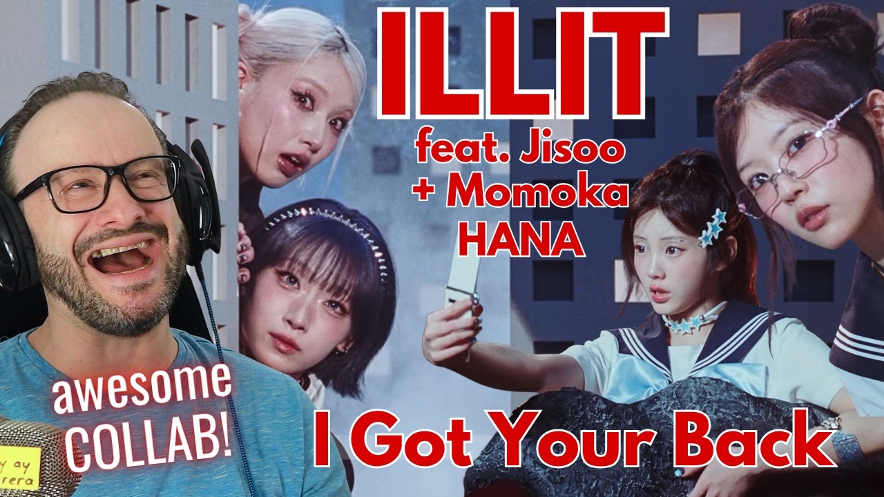 best collab!! ILLIT (아일릿) 'I Got Your Back (Feat. JISOO, MOMOKA of HANA)' Official MV reaction