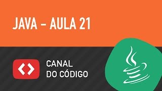 Aula 21: Laço DO-WHILE (Faça-Enquanto) - Curso Aprender Java - Canal do Código
