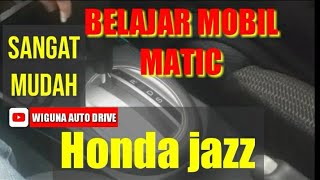 BELAJAR MOBIL MATIC !! Honda Jazz Rs.