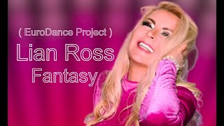 Lian Ross -  Fantasy  (EuroDance Project Remix) - 2023 Resimi
