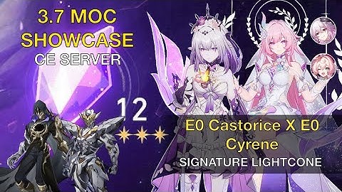 HSR 3.7 Creator Experience | E0S1 Cyrene x E0S1 Castorice Showcase - MOC 12 