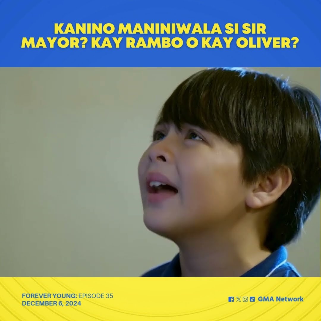 Forever Young: Sino ang paniniwalaan mo Sir Mayor? (Episode 35)