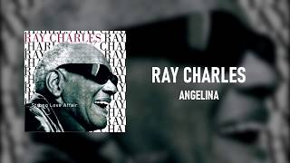 Ray Charles - Angelina Lyrics