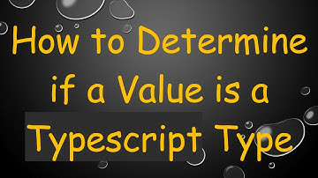 How to Determine if a Value is a Typescript Type