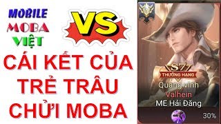 Đố bạn nhịn được cười khi xem Moba Việt mắng trẻ trâu VALHEIN đỡ đòn trợ thủ gánh team screenshot 5
