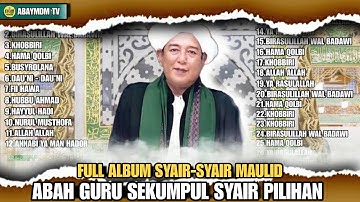 FULL ALBUM SYAIR-SYAIR MAULID - BERSAMA ABAH GURU SEKUMPUL - SYAIR PILIHAN TERBARU
