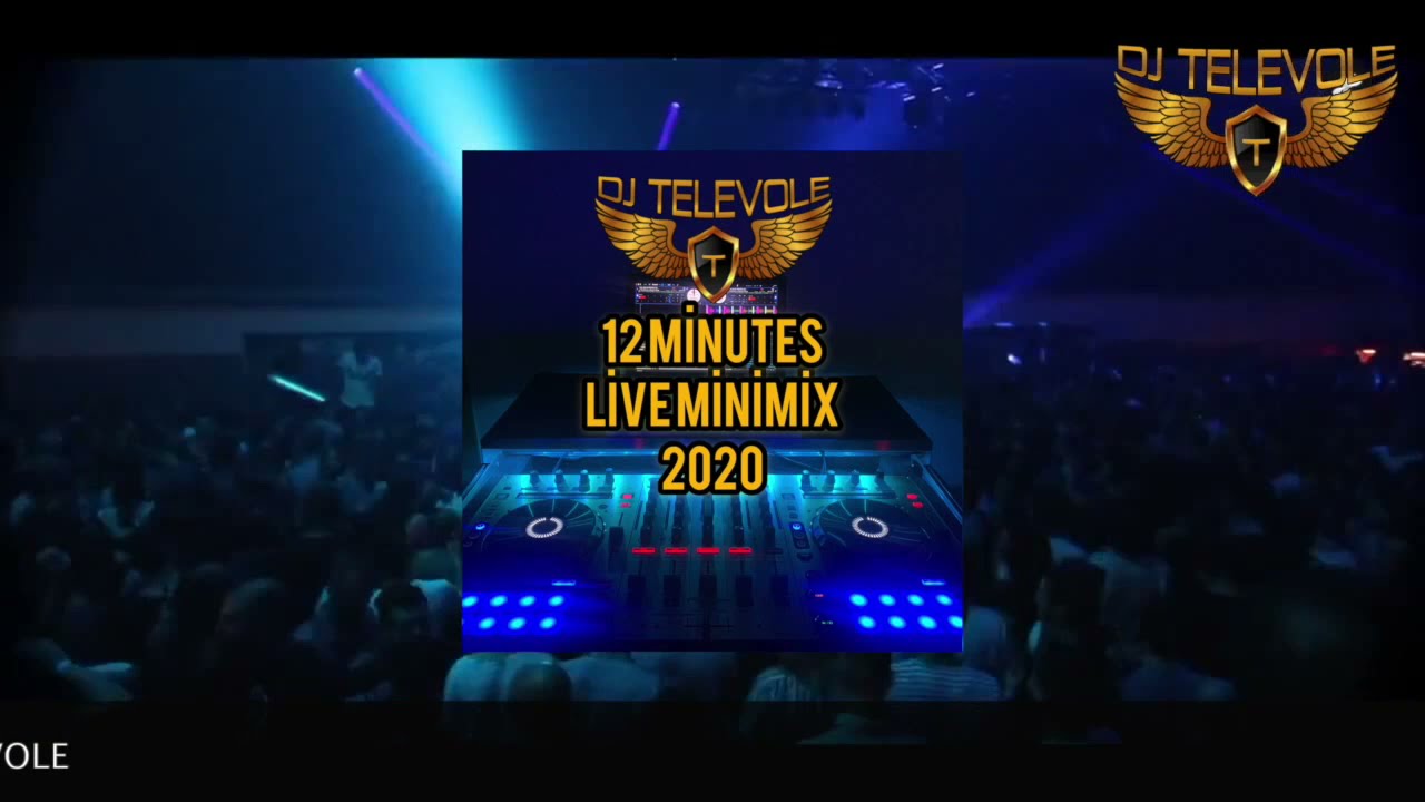 DJ TELEVOLE   12 Minutes Live MiniMix 2020 NEW