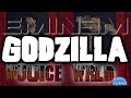 Godzilla  eminem ft juice wrld karaoke