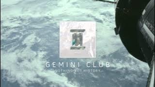 Gemini Club - Nothing But History (audio)
