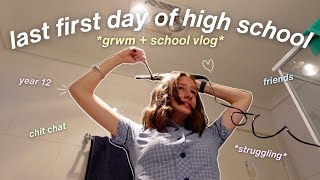 GRWM + SCHOOL VLOG for my last first day of school *YEAR 12*