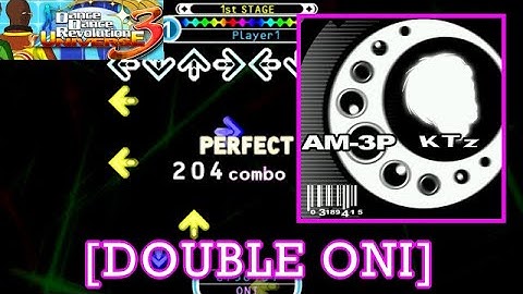 【DDR UNIVERSE 3】 AM-3P / KTz [DOUBLE ONI] 譜面確認＋Play