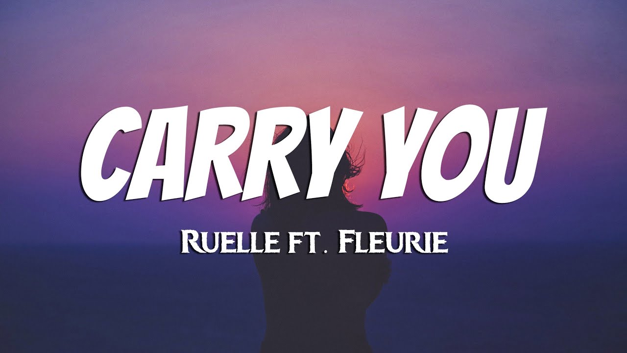 Ruelle Carry You (Lyrics) ft. Fleurie YouTube