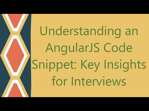 Understanding an AngularJS Code Snippet: Key Insights for Interviews