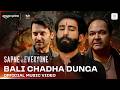 Bali Chadha Dunga | Ambrish Verma, Paramvir Singh Cheema, Vijayant | DG Immortals; Escape Sequence