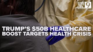 Trump's $50 billion healthcare boost targets crisis in rural America