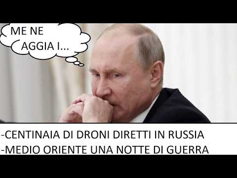 Video Centinaia di droni Ucraini verso la Russia - un incubo per Putin - Notte di guerra in Medio Oriente