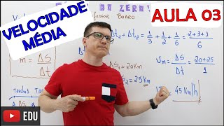 VELOCIDADE MÉDIA - FÍSICA BÁSICA (FÍSICA do ZERO) - Teoria e Exercícios   AULA 03