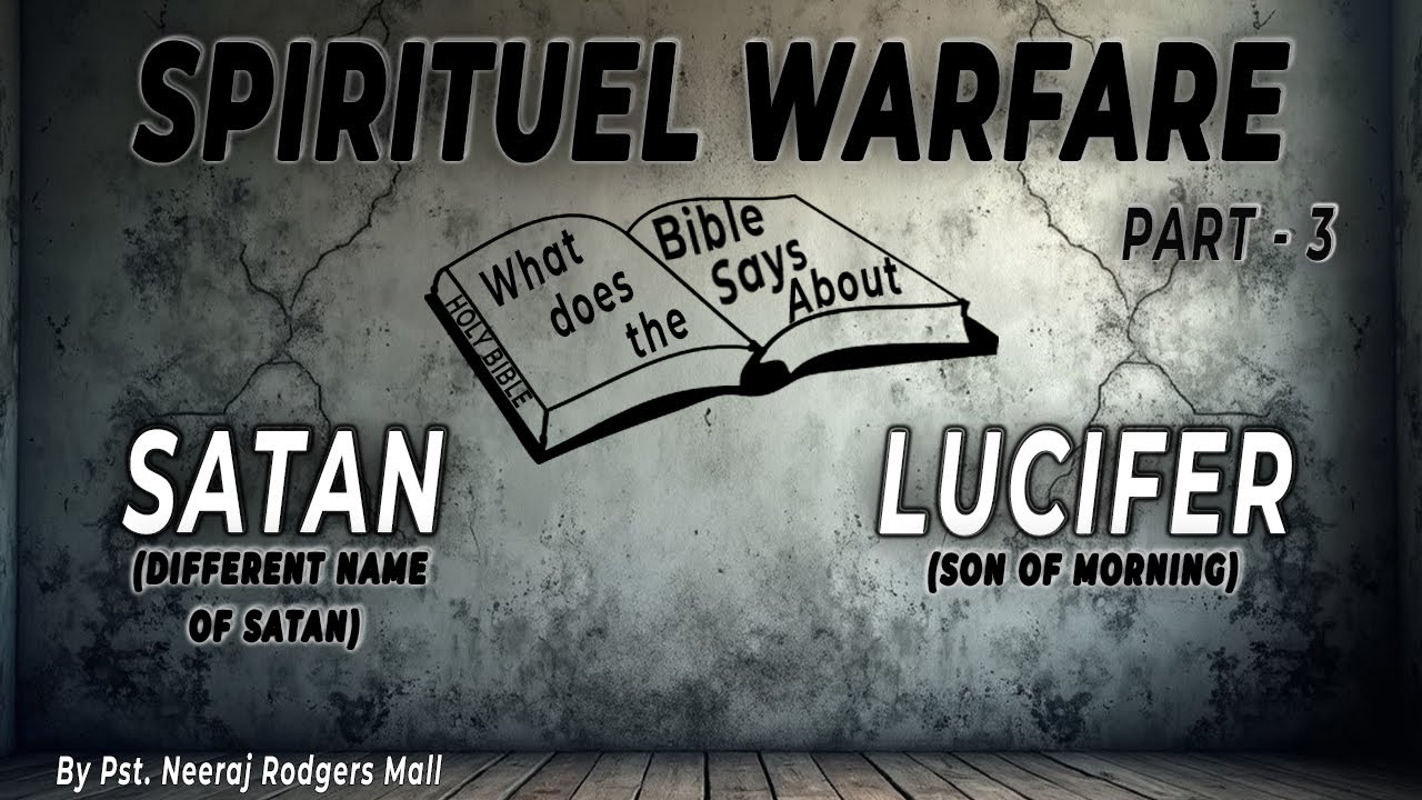 Spirituel warfare - Class 3rd - (What does the bible says about Satan ...