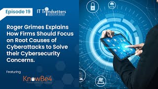 Why Firms Should Focus on Root Causes of Cyberattacks to Solve their Cybersecurity Concerns