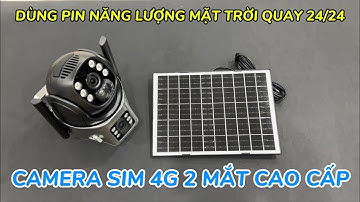 Camera sim 4g 2 mắt cao cấp mới nhất 2025 , camera năng lượng mặt trời 4g giá rẻ dùng nơi không điện