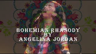 Bohemian Rhapsody By Angela Jordan (Video Lyrics)