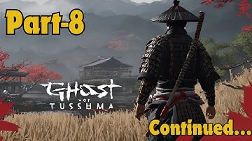 Ghost of tsushima Gameplay Walkthrough PART-8 | (4K 60FPS) No Commentary