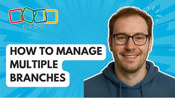 How to Manage Multiple Branches Zoho Books [2025 Guide]