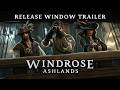 Windrose: Ashlands Release Window Trailer