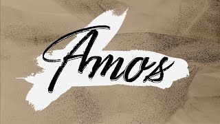 Amos 9 | "The Lord is His Name"