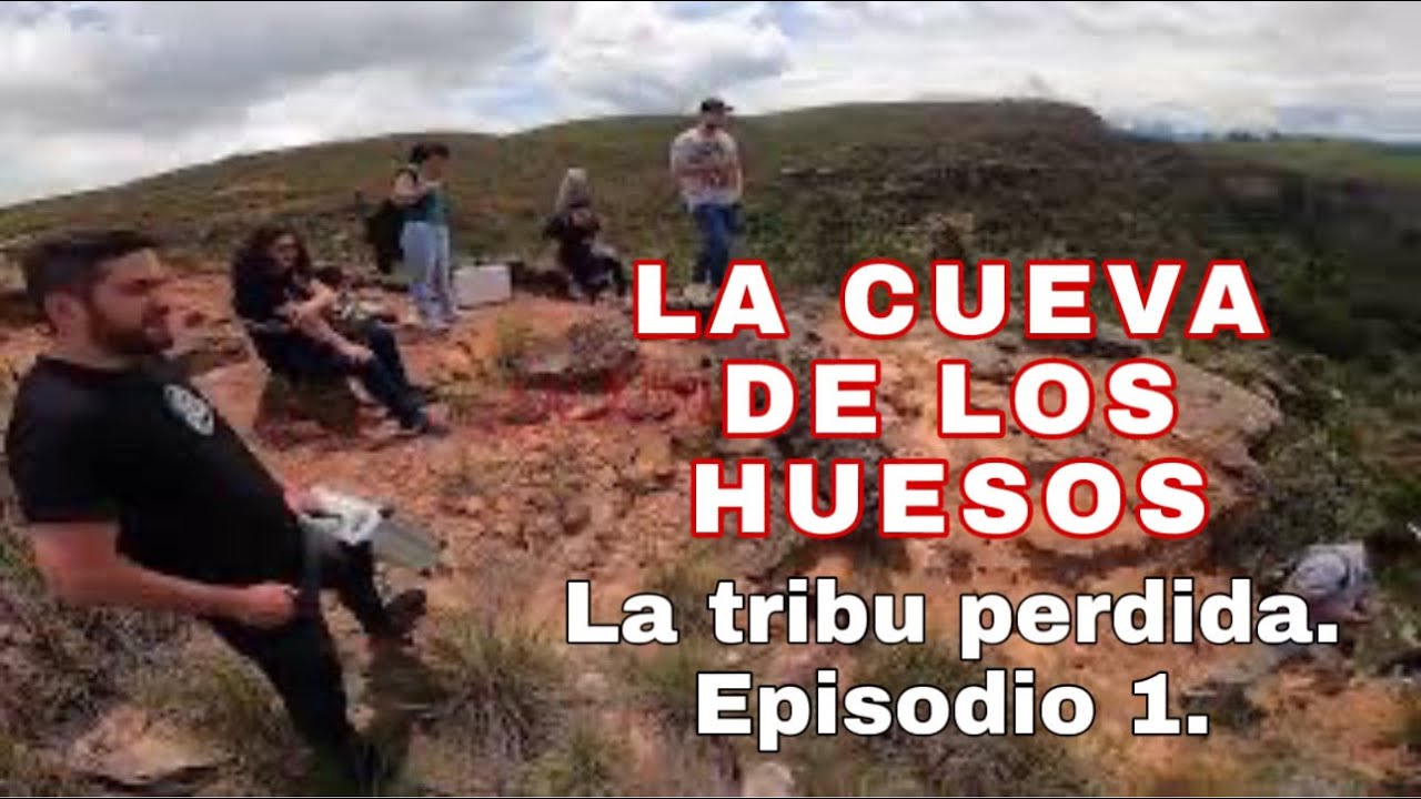 LA TRIBU PERDIDA. La caverna de los HUESOS. Ep. 1. - YouTube