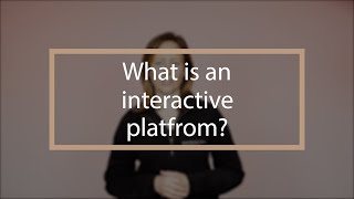What is an interactive platform? | Interactive Video Production