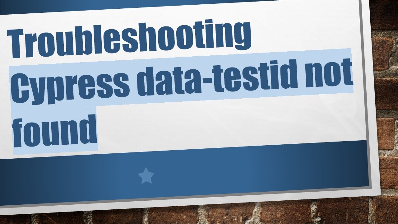 Troubleshooting Cypress data-testid not found