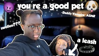 HOW TO BE A GOOD SWOLLEN PET | Reacting To 'vampire_asmr'