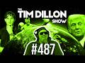 Iran, Looksmaxxing, & The Rapture | The Tim Dillon Show #487