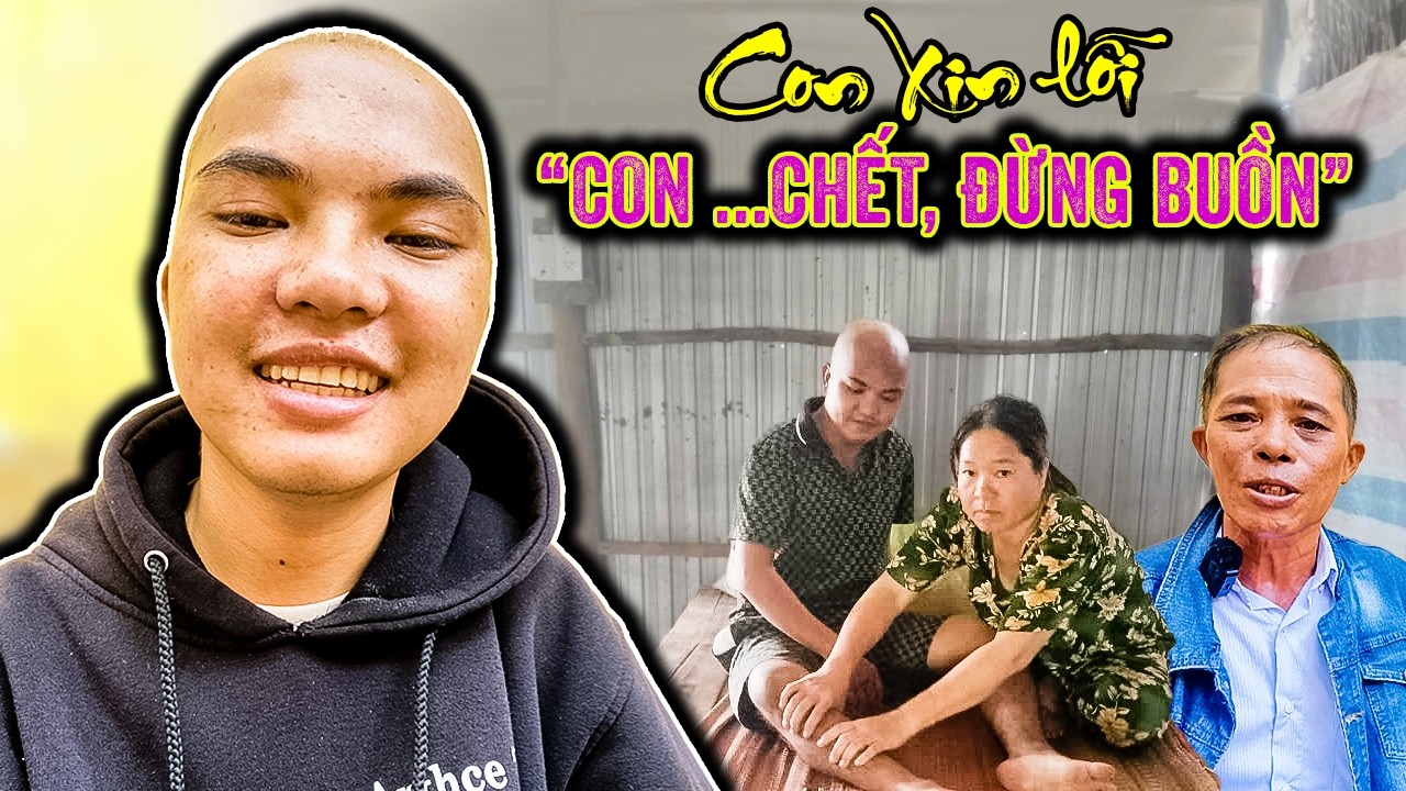 🟢 Lời trăn trối của trai trẻ hiếu thảo bệnh nặng, 3 tháng gặp lại Khánh Nguyên mà sốc nghẹn