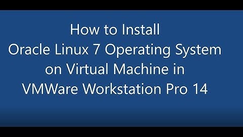 How to Install "Oracle Linux 7" OS on Virtual Machine in VMWare Workstation Pro | Beginner