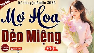 Chuyện Làng Quê Mợ Hoa Dẻo Miệng Trọn Bộ - Kể Chuyện Audio 2025