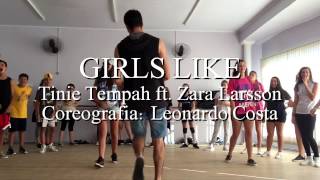 GIRLS LIKE - TINIE TEMPAH FT. ZARA LARSSON | Coreografia por Leo Costa