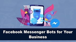 What are the common Facebook Messenger bots for your business