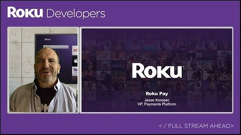 Roku 2020 Developer Summit: Roku Pay